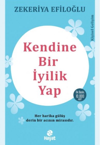 Kendine Bir İyilik Yap Kendine Bir İyilik Yap