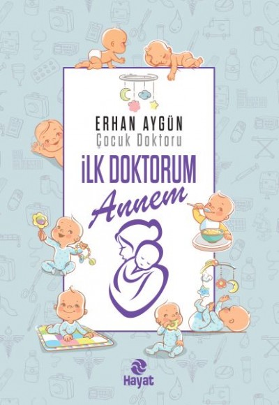 İlk Doktorum Annem İlk Doktorum Annem