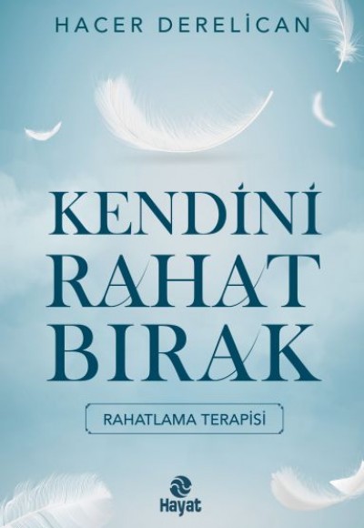 Kendini Rahat Bırak Kendini Rahat Bırak