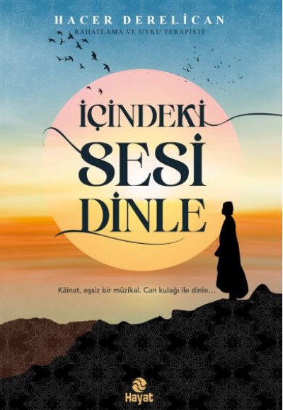 İçindeki Sesi Dinle İçindeki Sesi Dinle