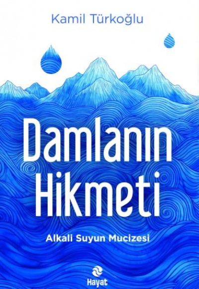 Damlanın Hikmeti Damlanın Hikmeti