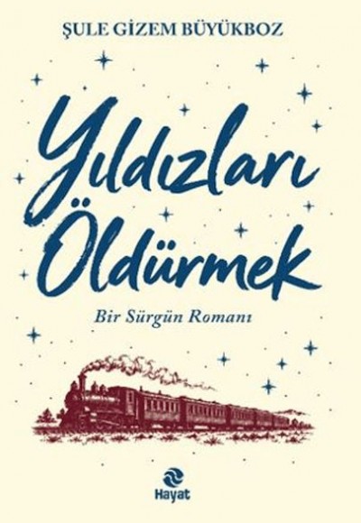 Yıldızları Öldürmek Yıldızları Öldürmek