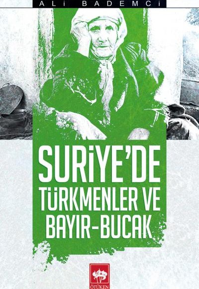 Suriyede Türkmenler ve Bayır - Bucak Suriyede Türkmenler ve Bayır - Bucak