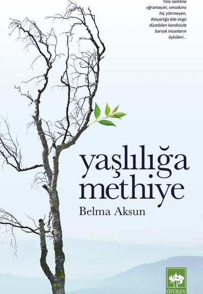 Yaşlılığa Methiye Yaşlılığa Methiye