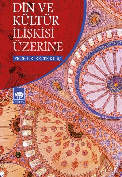 Din ve Kültür İlişkisi Üzerine Din ve Kültür İlişkisi Üzerine