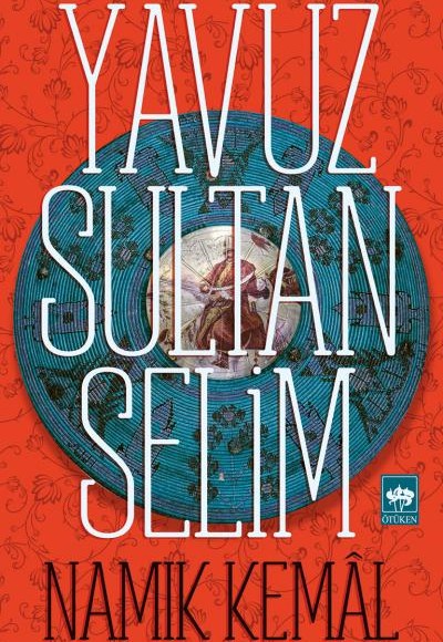 Yavuz Sultan Selim Yavuz Sultan Selim
