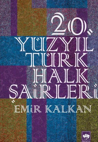 20. Yüzyıl Türk Halk Şairleri 20. Yüzyıl Türk Halk Şairleri
