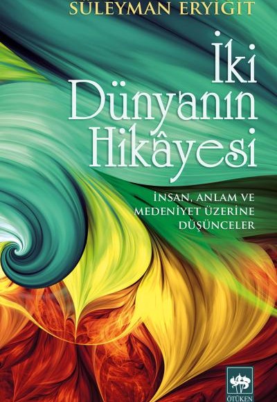 İki Dünyanın Hikayesi İki Dünyanın Hikayesi