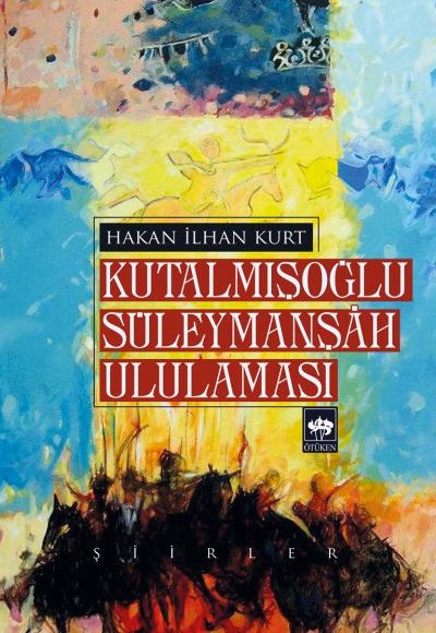 Kutalmışoğlu Süleymanşah Ululaması Kutalmışoğlu Süleymanşah Ululaması