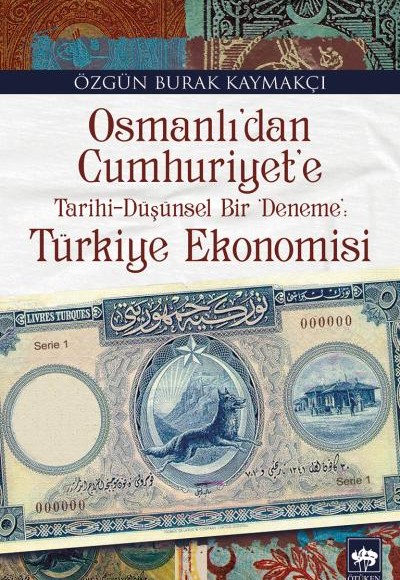 Osmanlıdan Cumhuriyete Türkiye Ekonomisi Osmanlıdan Cumhuriyete Türkiye Ekonomisi
