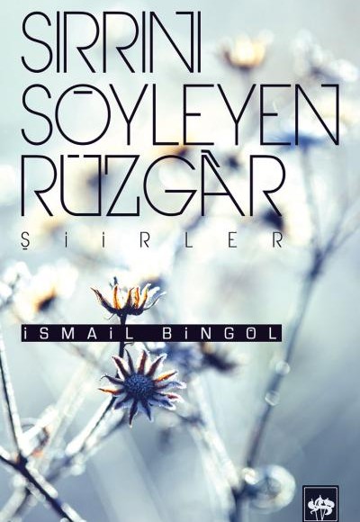 Sırrını Söyleyen Rüzgar Sırrını Söyleyen Rüzgar