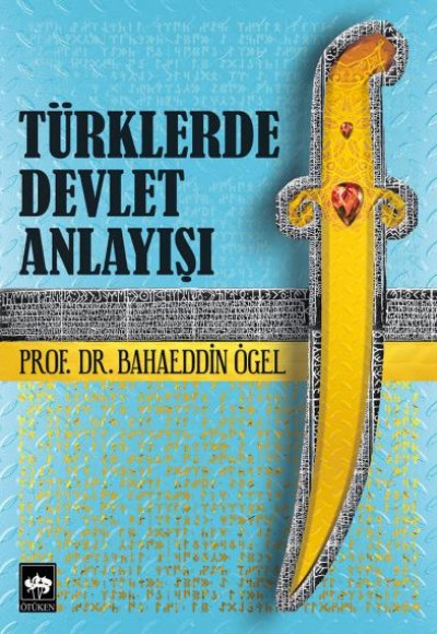 Türklerde Devlet Anlayışı Türklerde Devlet Anlayışı