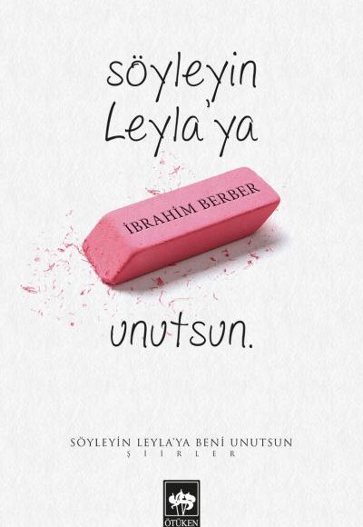 Söyleyin Leylaya Beni Unutsun Söyleyin Leylaya Beni Unutsun