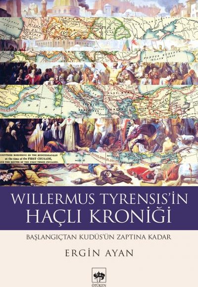 Willermus Tyrensis'in Haçlı Kroniği Willermus Tyrensis'in Haçlı Kroniği