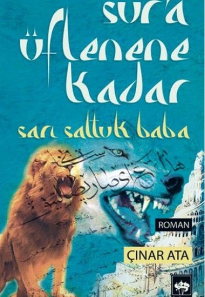 Sur'a Üflenene Kadar Sarı Saltuk Baba Sur'a Üflenene Kadar Sarı Saltuk Baba