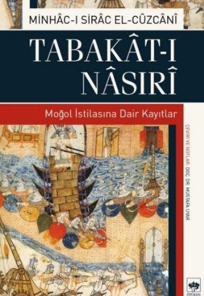 Tabakat - ı Nasıri Moğol İstilasına Dair Kayıtlar Tabakat - ı Nasıri Moğol İstilasına Dair Kayıtlar