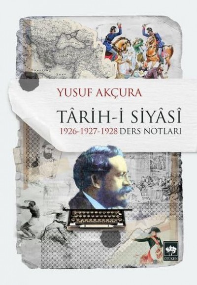 Tarih-i Siyasi 1926-1927-1928 Ders Notları Tarih-i Siyasi 1926-1927-1928 Ders Notları