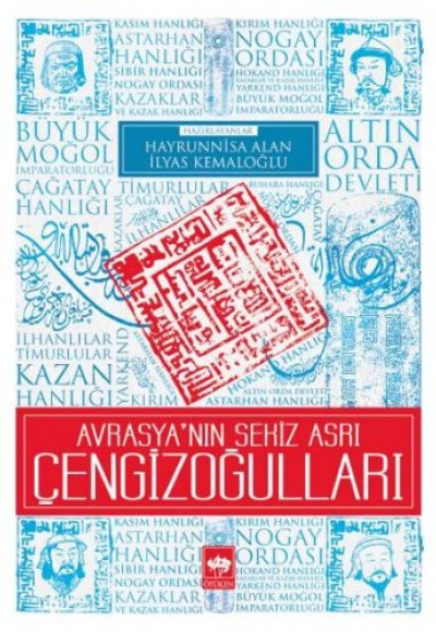 Avrasya'nın Sekiz Asrı Çengizoğulları Avrasya'nın Sekiz Asrı Çengizoğulları