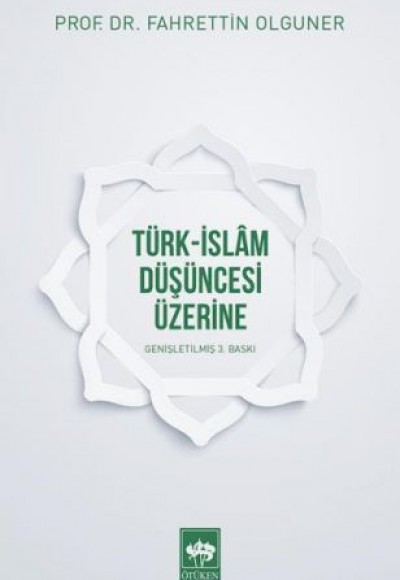 Türk-İslam Düşüncesi Üzerine Türk-İslam Düşüncesi Üzerine