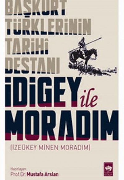 İdigey ile Moradım İdigey ile Moradım