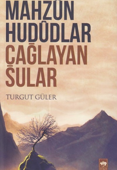 Mahzun Hududlar Çağlayan Sular Mahzun Hududlar Çağlayan Sular
