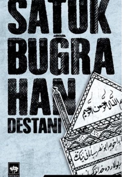 Satuk Buğra Han Destanı Satuk Buğra Han Destanı