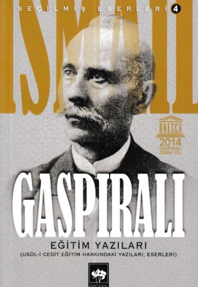 İsmail Gaspıralı Seçilmiş Eserleri 4 Eğitim Yazıları İsmail Gaspıralı Seçilmiş Eserleri 4 Eğitim Yazıları