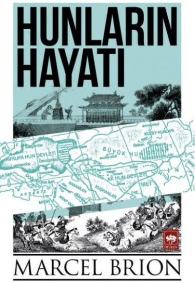 Hunların Hayatı Hunların Hayatı