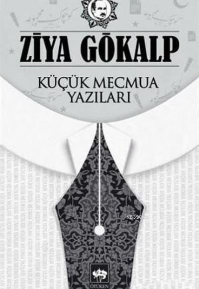 Küçük Mecmua Yazıları Küçük Mecmua Yazıları