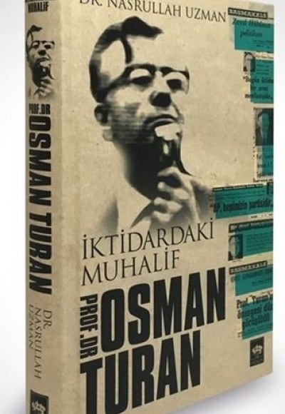 İktidardaki Muhalif Prof. Dr. Osman Turan İktidardaki Muhalif Prof. Dr. Osman Turan