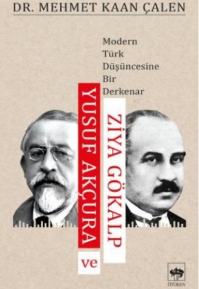 Yusuf Akçura ve Ziya Gökalp Yusuf Akçura ve Ziya Gökalp