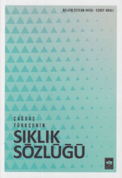 Çağdaş Türkçenin Sıklık Sözlüğü Çağdaş Türkçenin Sıklık Sözlüğü