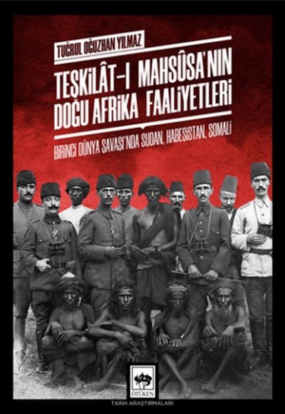 Teşkilat-ı Mahsusa'nın Doğu Afrika Faaliyetleri Teşkilat-ı Mahsusa'nın Doğu Afrika Faaliyetleri
