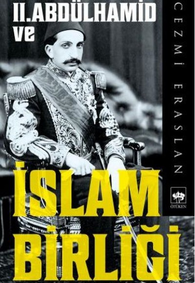 II. Abdülhamid ve İslam Birliği II. Abdülhamid ve İslam Birliği