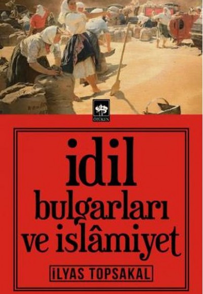 İdil Bulgarları ve İslamiyet İdil Bulgarları ve İslamiyet