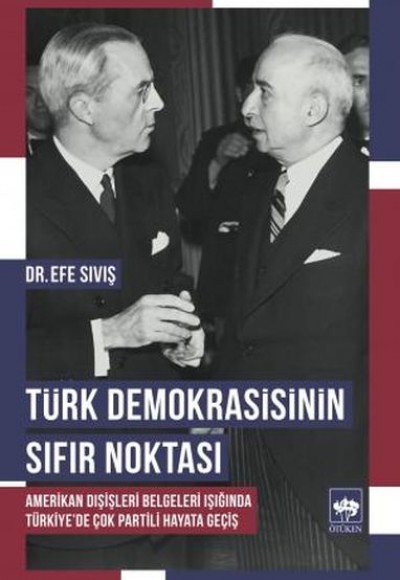 Türk Demokrasisinin Sıfır Noktası Türk Demokrasisinin Sıfır Noktası