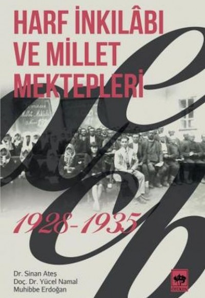 Harf İnkılabı ve Millet Mektepleri Harf İnkılabı ve Millet Mektepleri