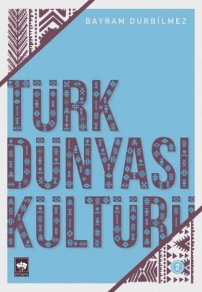Türk Dünyası Kültürü 2 Türk Dünyası Kültürü 2