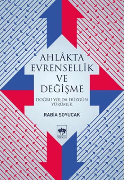 Ahlakta Evrensellik ve Değişme Ahlakta Evrensellik ve Değişme