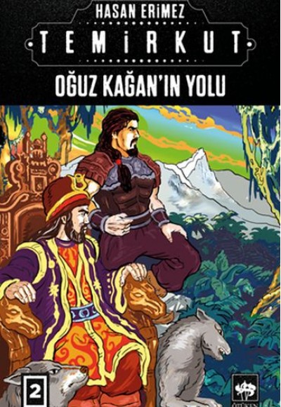 Temirkut 2 - Oğuz Kağan'ın Yolu Temirkut 2 - Oğuz Kağan'ın Yolu