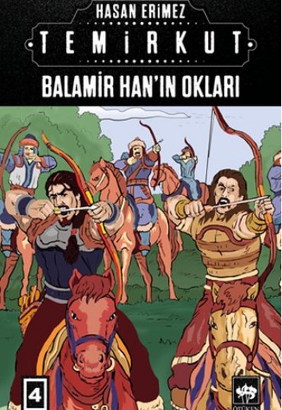 Temirkut 4 - Balamir Han’ın Okları Temirkut 4 - Balamir Han’ın Okları