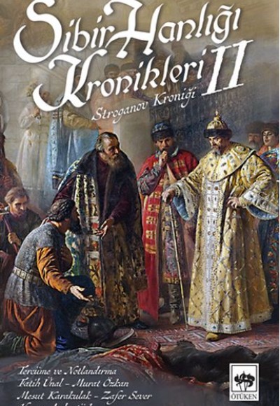 Sibir Hanlığı Kronikleri 2 - Stroganov Kroniği Sibir Hanlığı Kronikleri 2 - Stroganov Kroniği