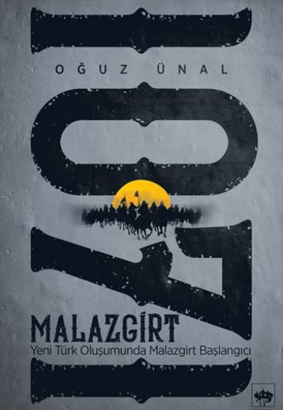 Malazgirt 1071 - Yeni Türk Oluşumunda Malazgirt Başlangıcı Malazgirt 1071 - Yeni Türk Oluşumunda Malazgirt Başlangıcı
