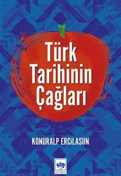 Türk Tarihinin Çağları Türk Tarihinin Çağları