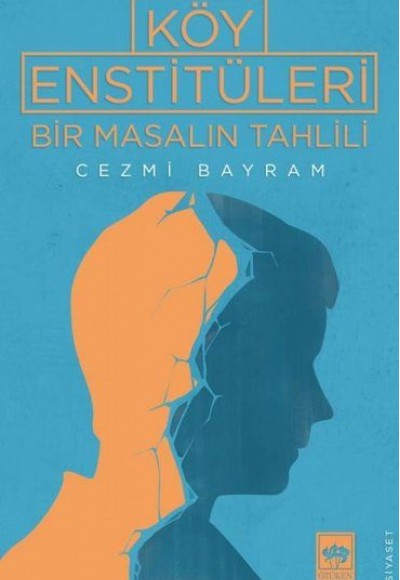 Köy Enstitüleri - Bir Masalın Tahlili Köy Enstitüleri - Bir Masalın Tahlili