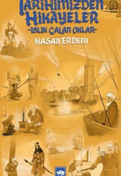 Tarihimizden Hikayeler - Islık Çalan Oklar Tarihimizden Hikayeler - Islık Çalan Oklar