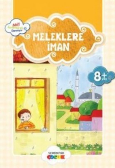 Küçük Akif Amentüyü Öğreniyor - Meleklere İman Küçük Akif Amentüyü Öğreniyor - Meleklere İman