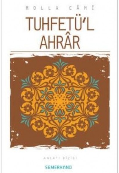 Tuhfetül Ahrar Tuhfetül Ahrar