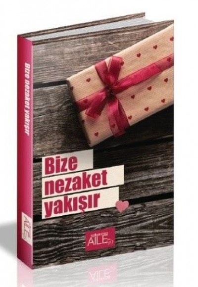 Bize Nezaket Yakışır Bize Nezaket Yakışır