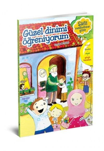 Güzel Dinimi Öğreniyorum - Şafii Mezhebine Göre Güzel Dinimi Öğreniyorum - Şafii Mezhebine Göre